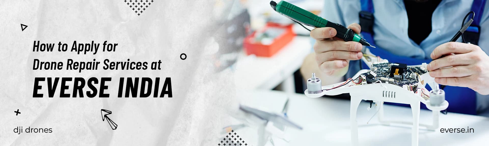 How to Apply for Drone Repair Services at Everse India