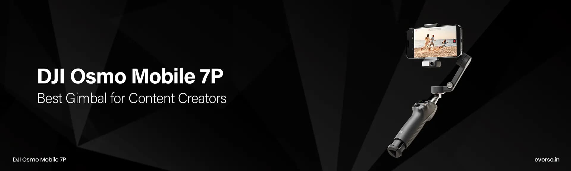 DJI Osmo Mobile 7P - Best Gimbal for Content Creators