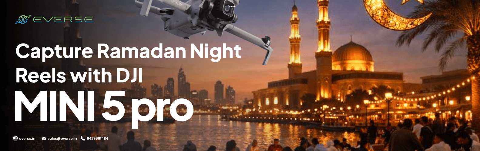 Best Camera Settings for Ramadan Night Reels and Shorts with DJI Mini 5 Pro