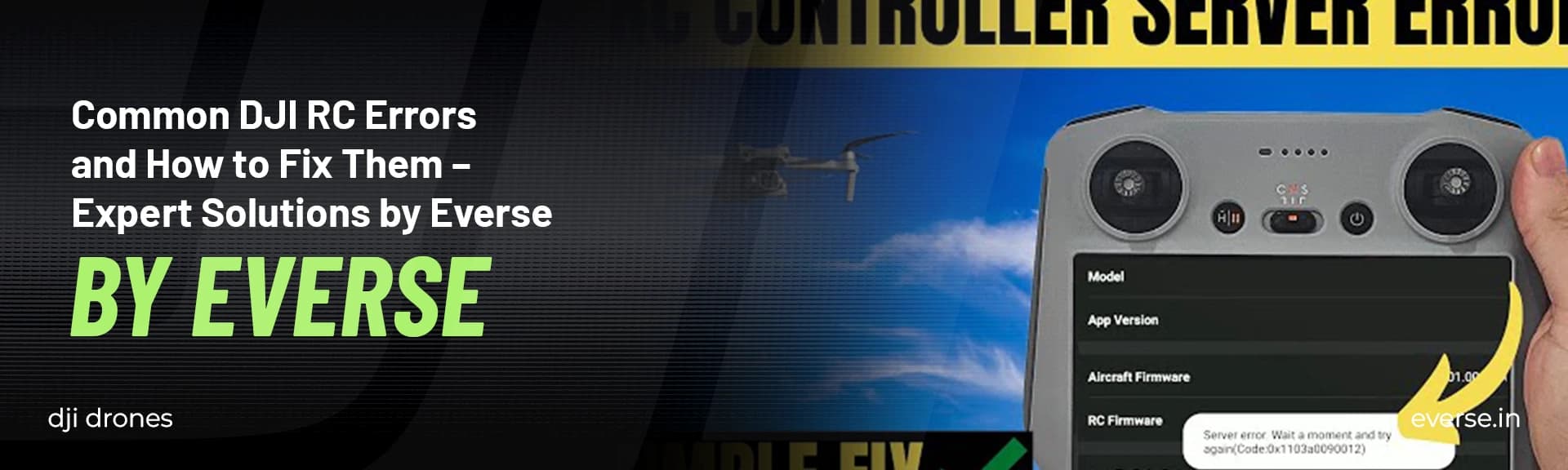 Common DJI RC Errors and How to Fix Them – Expert Solutions by Everse