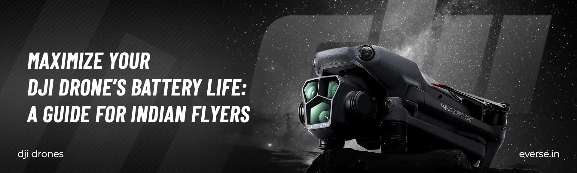 Maximize Your DJI Drone’s Battery Life - A Guide for Indian Flyers