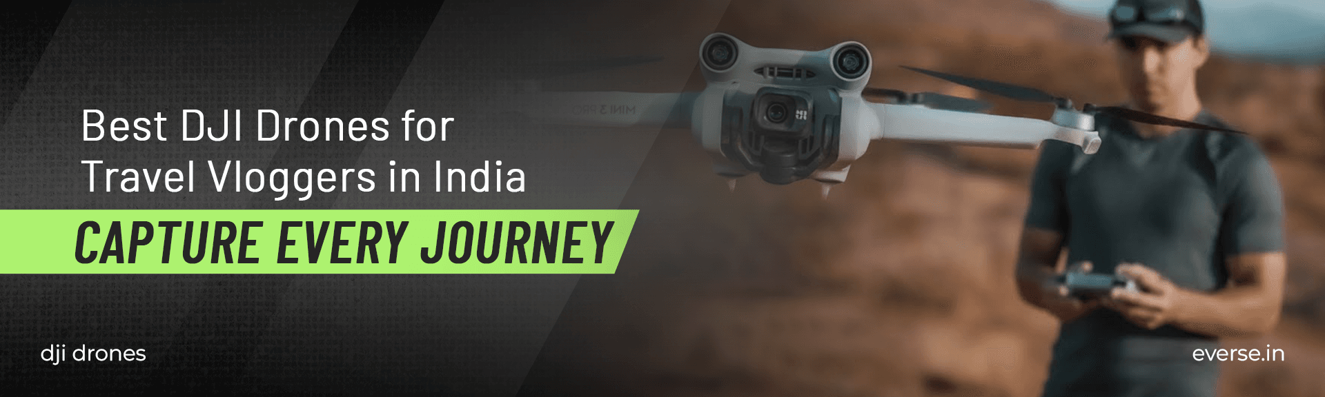 Best DJI Drones for Travel Vloggers in India - Capture Every Journey