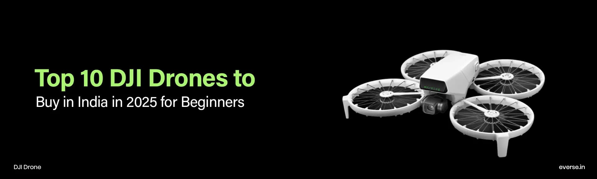 Top 10 DJI Drones to Buy in India in 2025 for Beginners