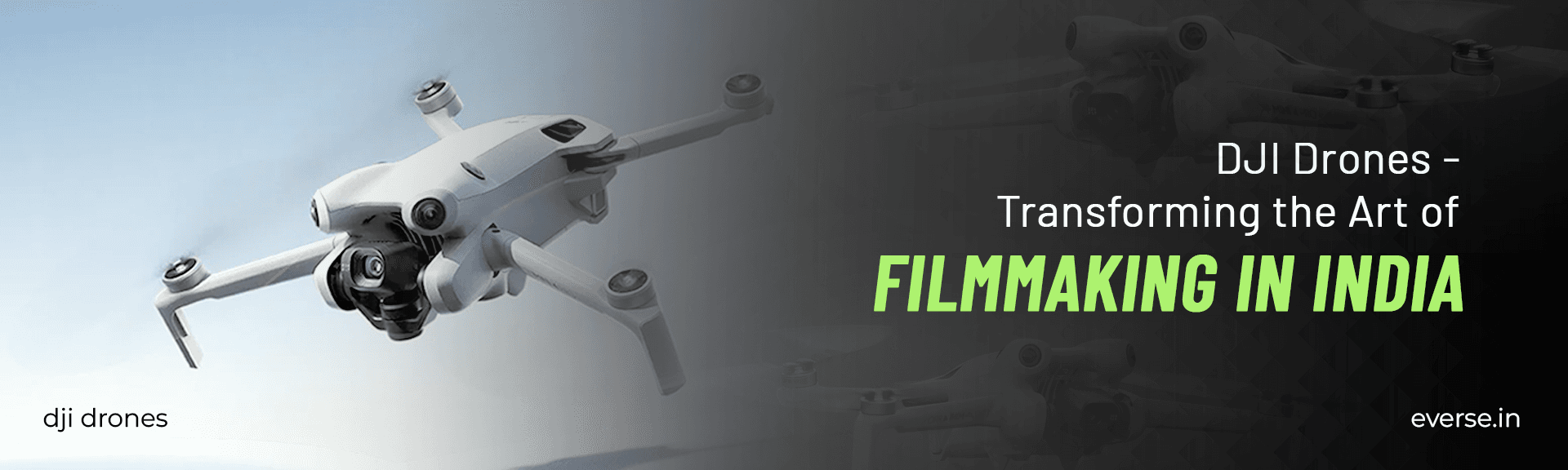 DJI Drones - Transforming the Art of Filmmaking in India