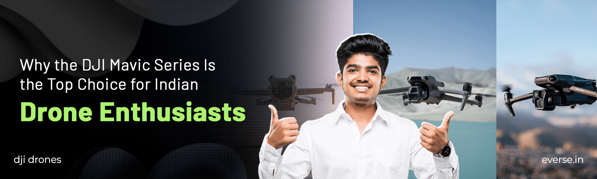 Why the DJI Mavic Series Is the Top Choice for Indian Drone Enthusiasts