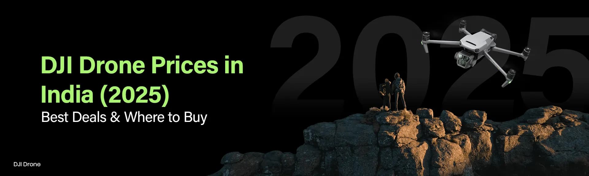 DJI Drone Prices in India (2025) – Best Deals & Where to Buy