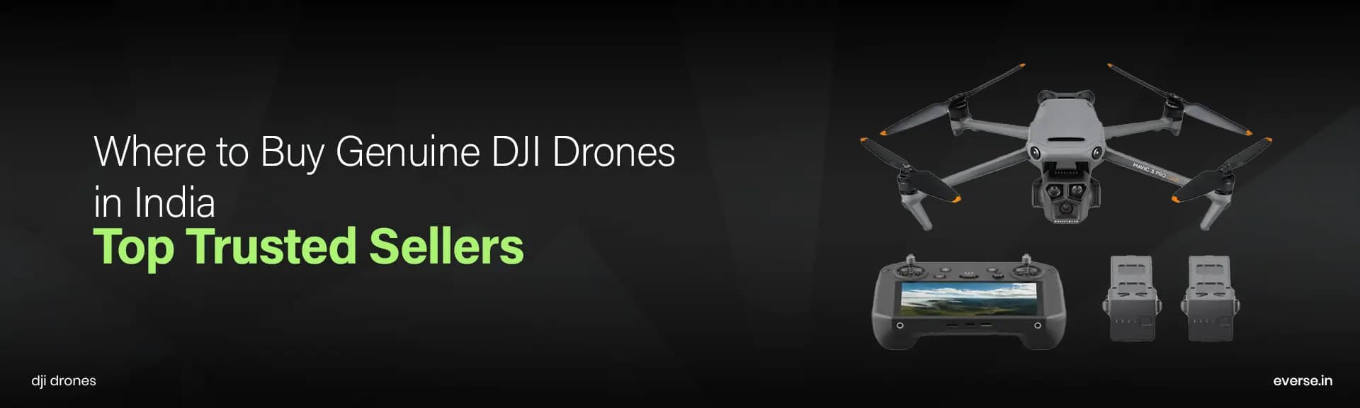 Where to Buy Genuine DJI Drones in India — Top Trusted Sellers