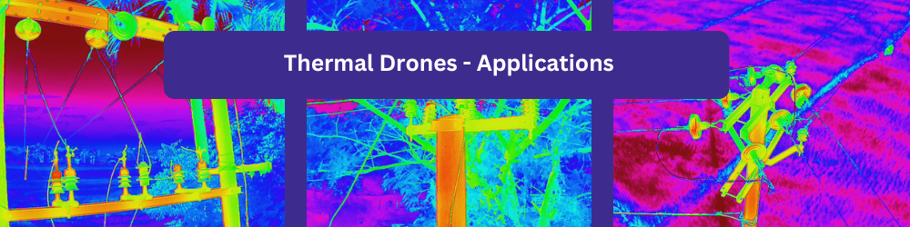 Thermal drones- Applications