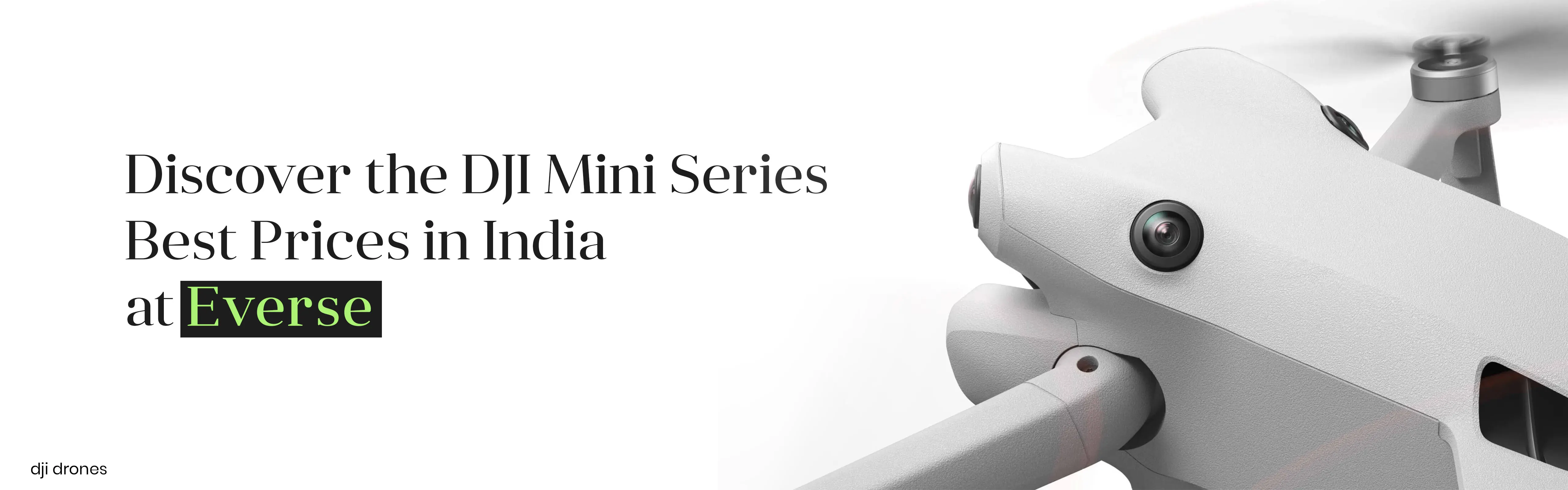 Discover the DJI Mini Series: Best Prices in India at eVerse