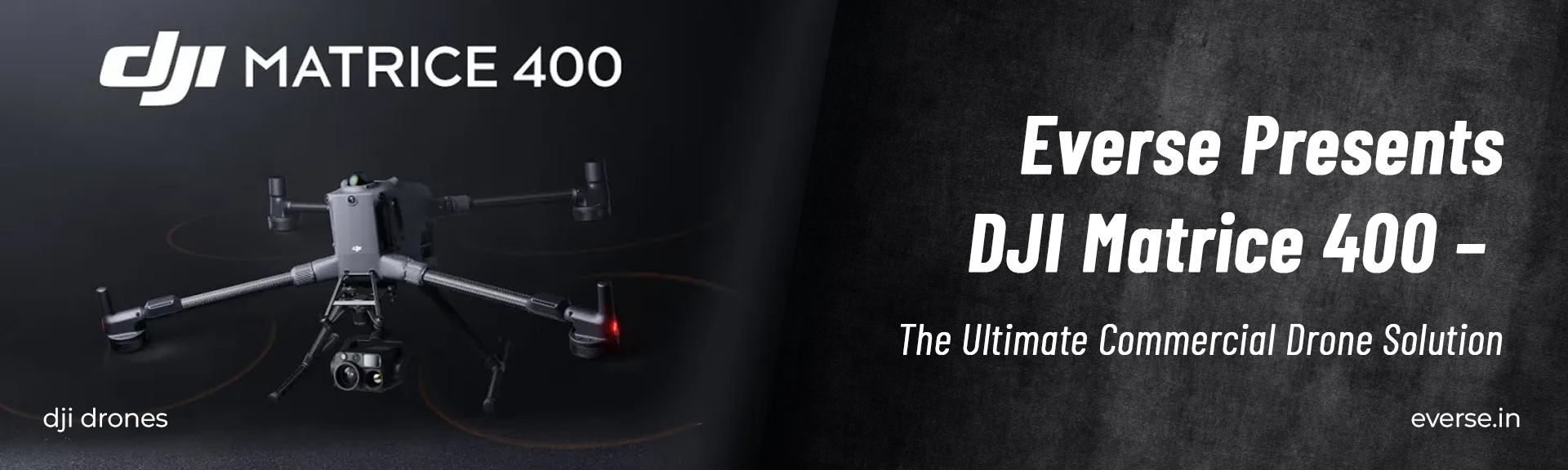 Everse Presents DJI Matrice 400 – The Ultimate Commercial Drone Solution